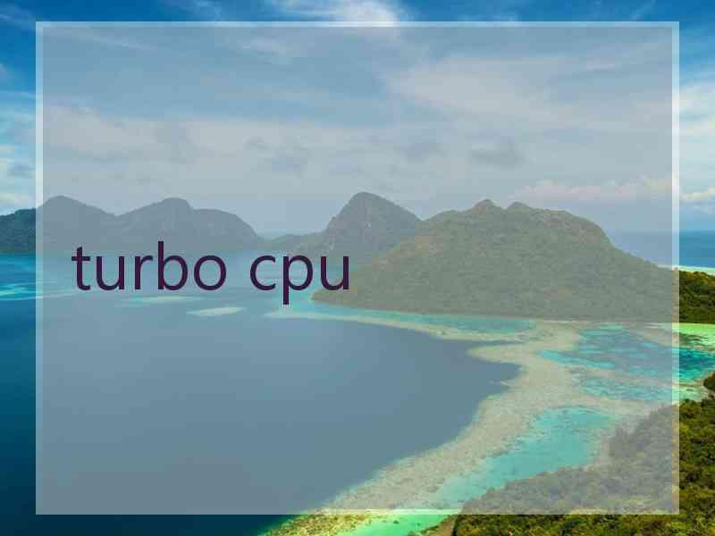 turbo cpu