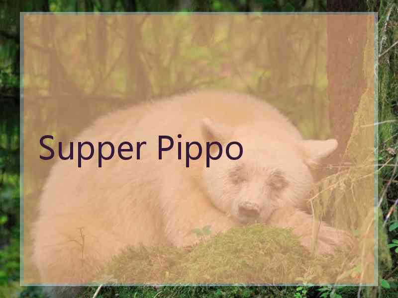 Supper Pippo