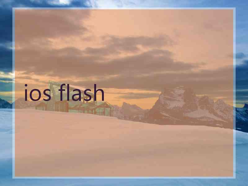 ios flash