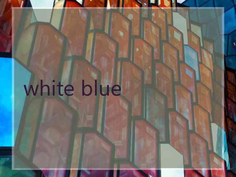 white blue