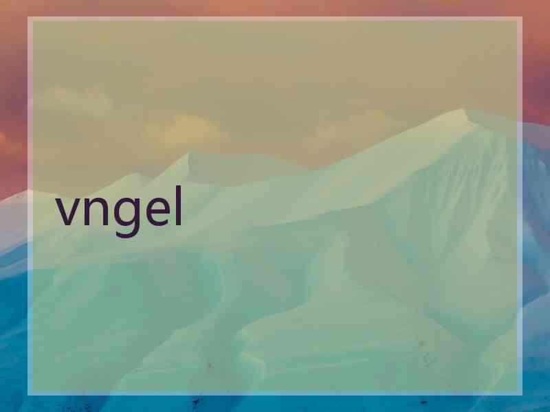 vngel