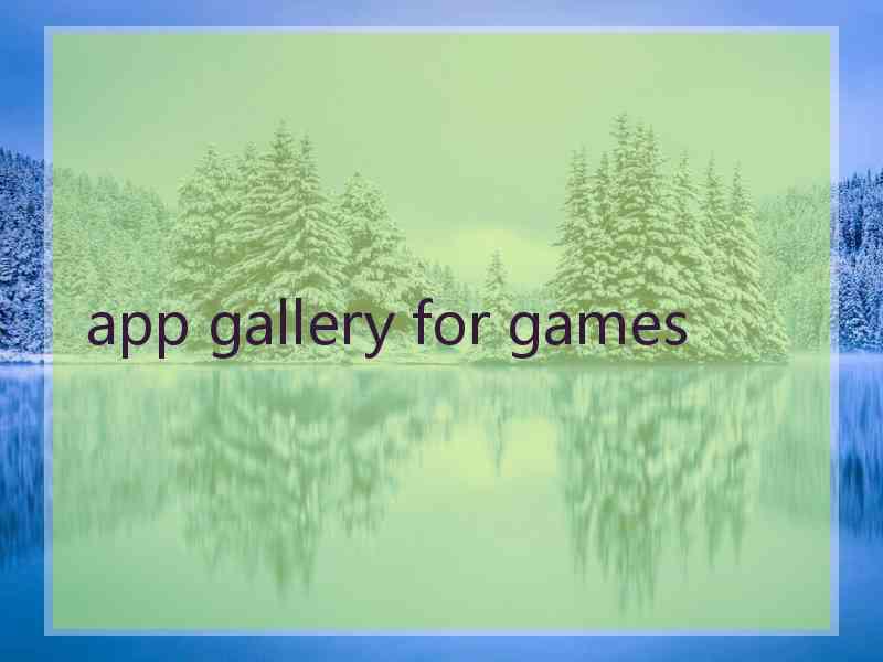 app gallery for games